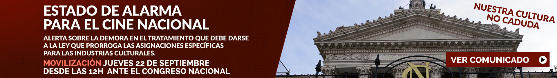 ESTADO DE ALARMA PARA EL CINE NACIONAL: ¡Nuestra Cultura no caduca! DAC (Directores Argentinos Cinematográficos) alerta sobre la demora en el tratamiento que debe darse a la ley que prorroga las asignaciones específicas para las industrias culturales entre las cuales está la cinematografía nacional.